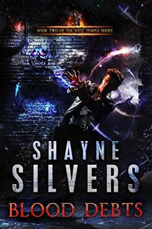 Blood Debts by Shayne Silvers