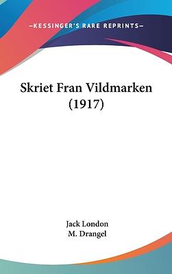 Skriet Fran Vildmarken (1917) by Jack London