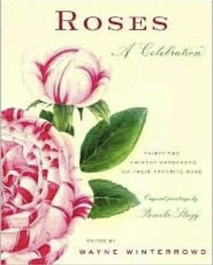 Roses: A Celebration by Wayne Winterrowd