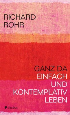 Ganz da by Richard Rohr