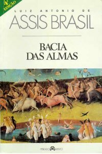 Bacia das almas by Luiz Antonio de Assis Brasil