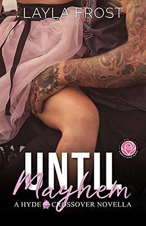 Until Mayhem (Hyde / Happily Ever Alpha World) #5 by Layla Frost