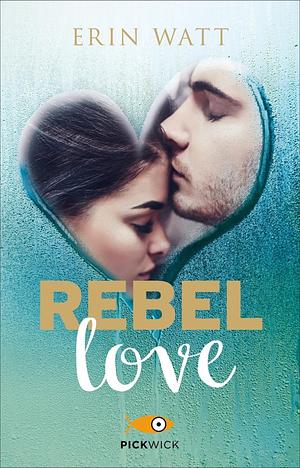 Rebel love (versione italiana) by Erin Watt