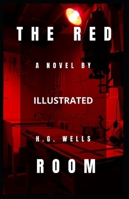 The Red Room Illustrated by H.G. Wells