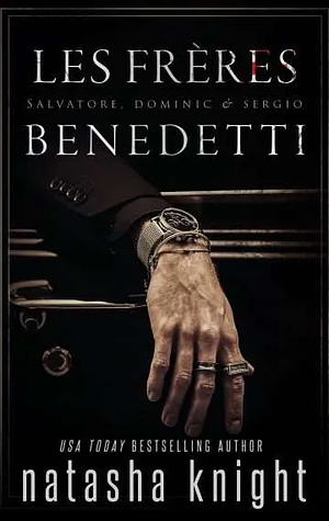 Les Frères Benedetti : Salvatore, Dominic & Sergio by Natasha Knight