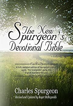 The New Spurgeon's Devotional Bible: Complete in One Volume by Roger McReynolds, Charles Haddon Spurgeon