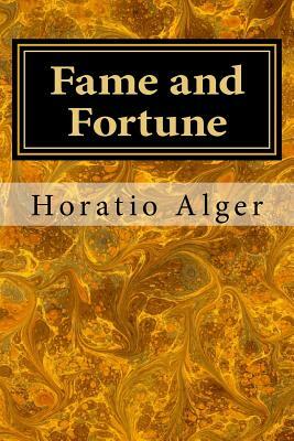 Fame and Fortune: or, The Progress of Richard Hunter by Horatio Alger Jr.