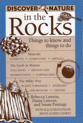 Discover Nature in the Rocks by Susan Panttaja, Diana Lawton, Rebecca Lawton