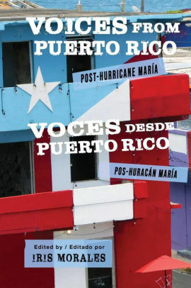 Voices from Puerto Rico / Voces desde Puerto Rico: Post-Hurricane Maria / pos-huracán Maria by Iris Morales