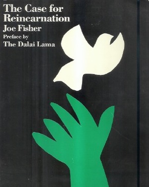 The Case for Reincarnation by Joe Fisher, Dalai Lama XIV