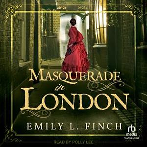 Masquerade in London by Emily L. Finch