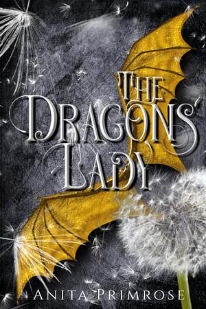The Dragons' Lady by Anita Primrose