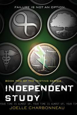 Independent Study, Volume 2: The Testing, Book 2 by Joelle Charbonneau