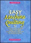 Easy Machine Quilting: 12 Step-By-Step Lessons from the Pros Plus a Dozen Projects to Machine Quilt by Jane Townswick