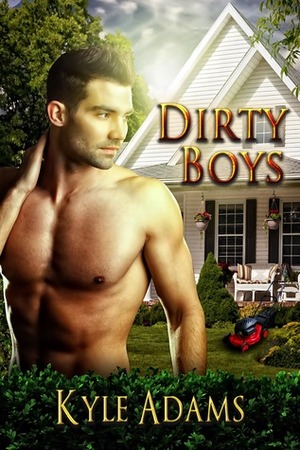Dirty Boys by Kyle Adams