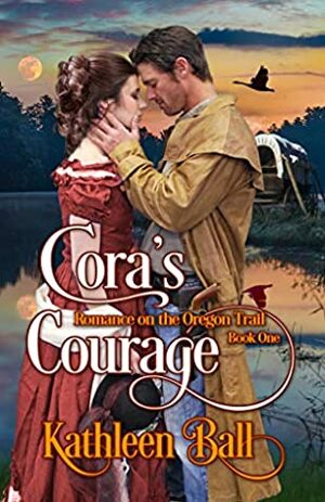 Cora's Courage by Kathleen Ball