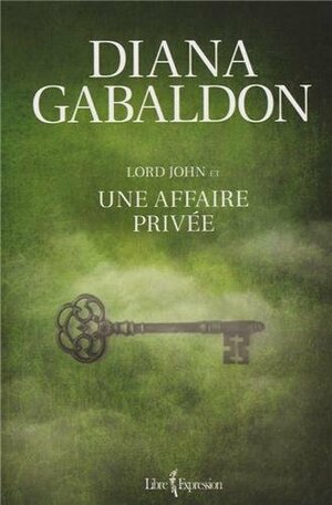 Lord John et une affaire privée by Diana Gabaldon