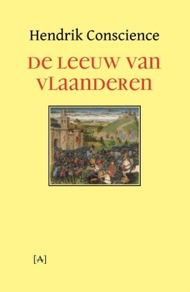 De Leeuw van Vlaanderen by Hendrik Conscience