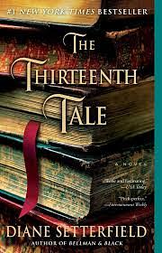 The Thirteenth Tale: A Novel by Diane Setterfield