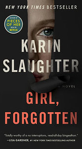 Girl, Forgotten by Karin Slaughter