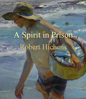 A Spirit in Prison by Anton Boyko, Robert Smythe Hichens