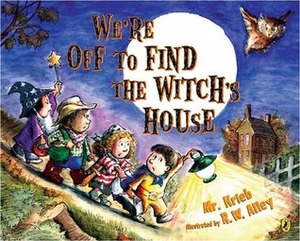 We're Off to Find the Witch's House by R.W. Alley, Richard Krieb