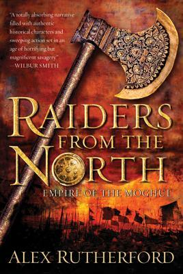 Raiders From The North by Alex Rutherford