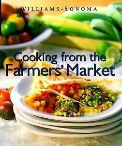 Cooking From The Farmers Market by Georgeanne Brennan, Richard Eskite