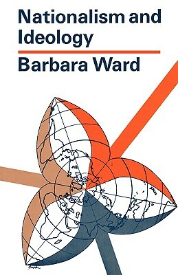 Nationalism and Ideology by Barbara Ward