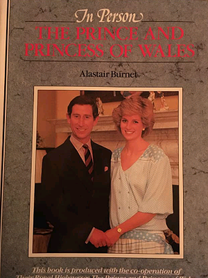 In Person: The Prince and Princess of Wales by Alastair Burnet