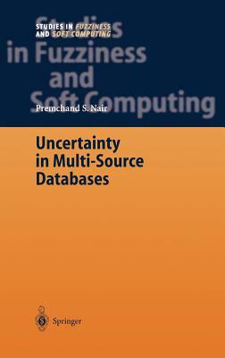 Uncertainty in Multi-Source Databases by Premchand S. Nair