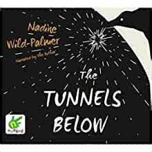 The Tunnels Below by Nadine Wild-Palmer