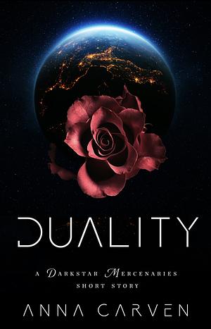 Duality: A Darkstar Mercenaries Short Story  by Anna Carven