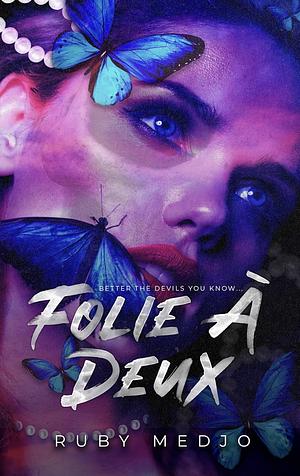 Folie À Deux by Ruby Medjo