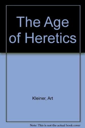 The Age of Heretics by Art Kleiner