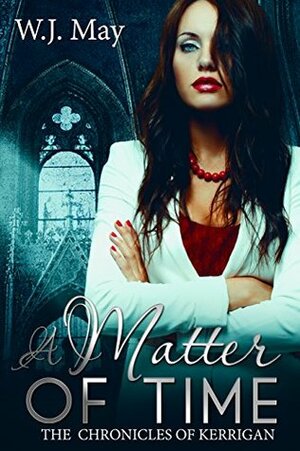 A Matter of Time by W.J. May