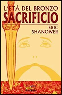 L'età del bronzo, Vol 2: Sacrificio by Eric Shanower