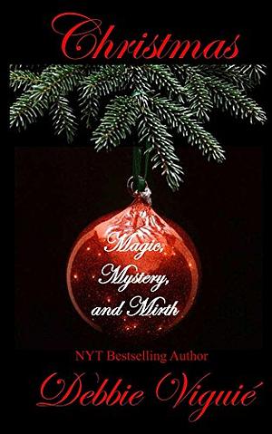 Christmas Magic, Mystery, and Mirth by Debbie Viguié