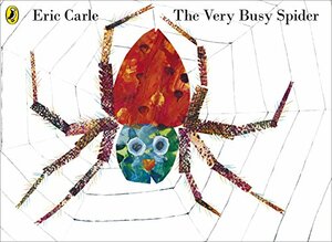 The Very Busy Spider. Eric Carle by Eric Carle