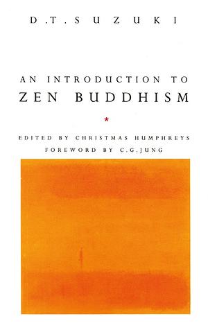 An Introduction to Zen Buddhism by Daisetz Teitaro Suzuki