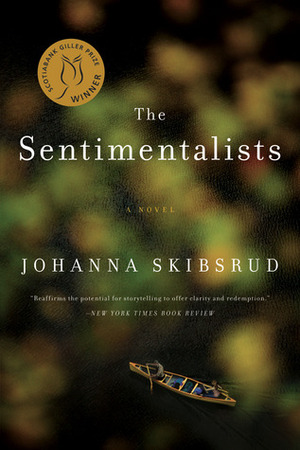 The Sentimentalists. Johanna Skibsrud by Johanna Skibsrud