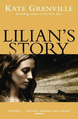 Lilian's Story by Kate Grenville