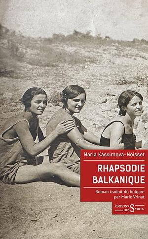 Rhapsodie balkanique by Maria Kassimova-Moisset