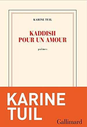 Kaddish pour un amour by Karine Tuil