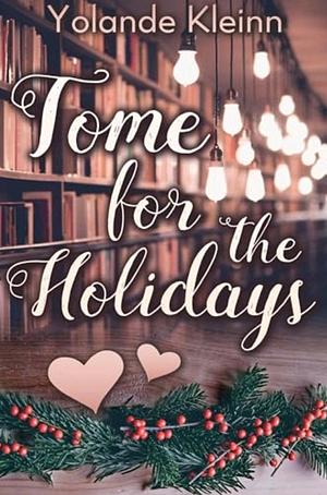 Tome For the Holidays by Yolande Kleinn