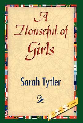 A Houseful of Girls by Sarah Tytler