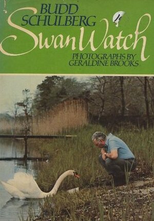 Swan Watch by Geraldine Brooks, Budd Schulberg