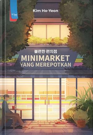 Minimarket yang Merepotkan by Kim Ho-yeon