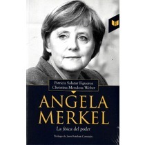 Angela Merkel: La física del poder by Christina Mendoza Weber, Patricia Salazar Figueroa
