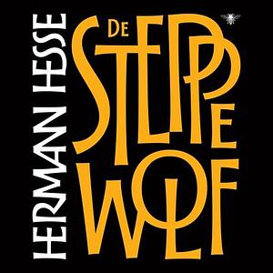 De Steppewolf by Hermann Hesse